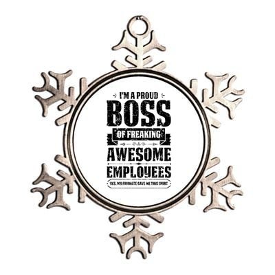 I Am A Proud Boss Of Freaking Awesome Employees Metallic Star Ornament