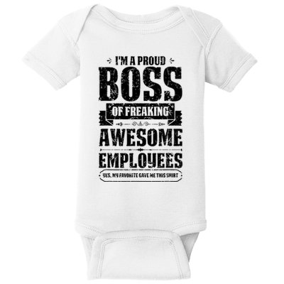 I Am A Proud Boss Of Freaking Awesome Employees Baby Bodysuit