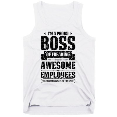 I Am A Proud Boss Of Freaking Awesome Employees Tank Top