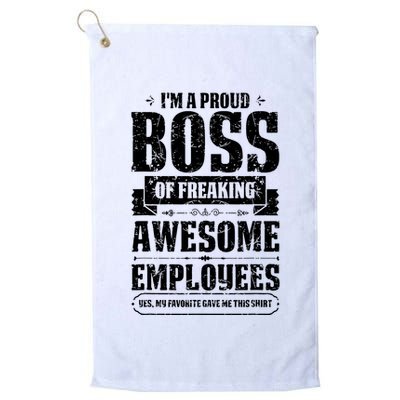 I Am A Proud Boss Of Freaking Awesome Employees Golf Towel