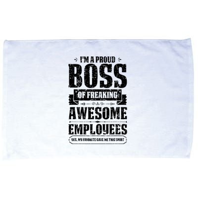 I Am A Proud Boss Of Freaking Awesome Employees Microfiber Hand Towel
