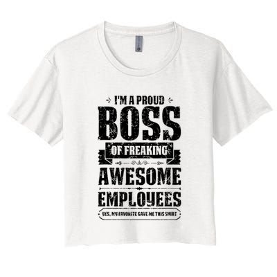 I Am A Proud Boss Of Freaking Awesome Employees Crop Top