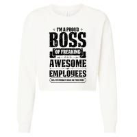 I Am A Proud Boss Of Freaking Awesome Employees Cropped Pullover Crew