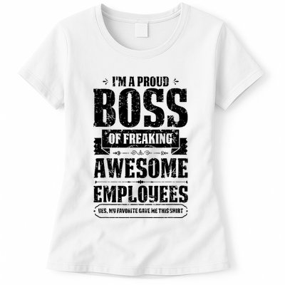 I Am A Proud Boss Of Freaking Awesome Employees Womens T-Shirt
