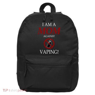 I Am A Mom Against Vaping 16 in Basic Backpack