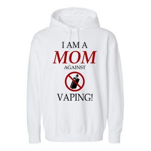 I Am A Mom Against Vaping Garment-Dyed Fleece Hoodie