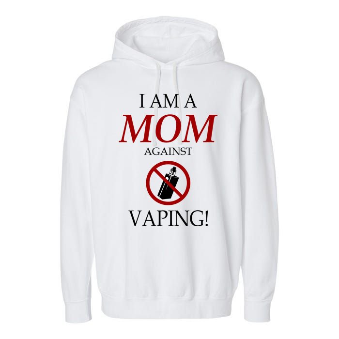 I Am A Mom Against Vaping Garment-Dyed Fleece Hoodie