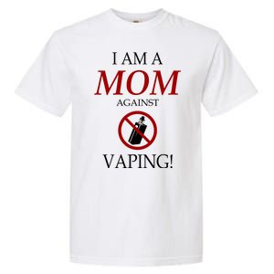 I Am A Mom Against Vaping Garment-Dyed Heavyweight T-Shirt