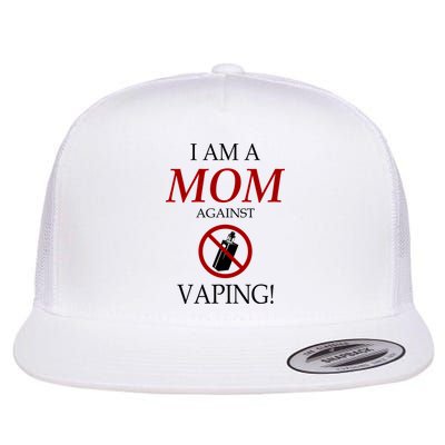 I Am A Mom Against Vaping Flatbill Hat