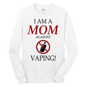 I Am A Mom Against Vaping Tall Long Sleeve T-Shirt