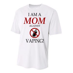 I Am A Mom Against Vaping Performance Sprint T-Shirt