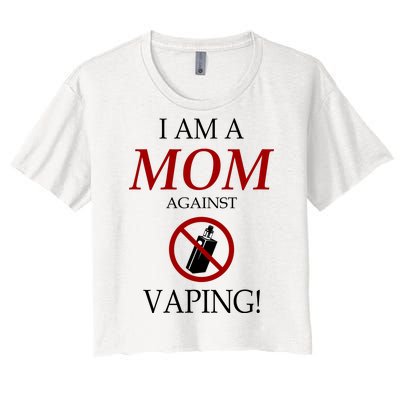 I Am A Mom Against Vaping Women's Crop Top Tee