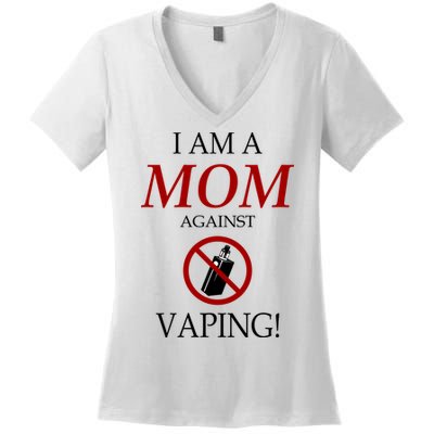 I Am A Mom Against Vaping Women's V-Neck T-Shirt