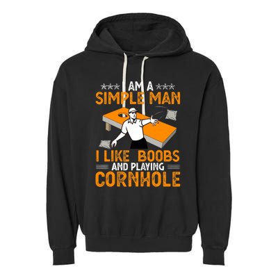 I Am A Simple Man I Like Boobs and Playing Cornhole Gift Garment-Dyed Fleece Hoodie