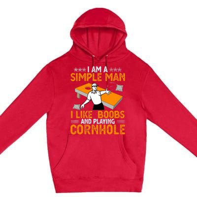 I Am A Simple Man I Like Boobs and Playing Cornhole Gift Premium Pullover Hoodie