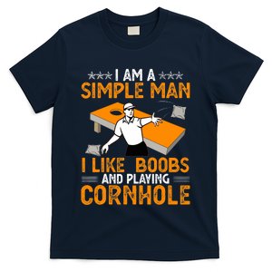 I Am A Simple Man I Like Boobs and Playing Cornhole Gift T-Shirt