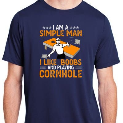 I Am A Simple Man I Like Boobs and Playing Cornhole Gift Adult ChromaSoft Performance T-Shirt