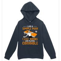 I Am A Simple Man I Like Boobs and Playing Cornhole Gift Urban Pullover Hoodie