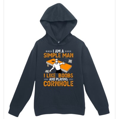 I Am A Simple Man I Like Boobs and Playing Cornhole Gift Urban Pullover Hoodie