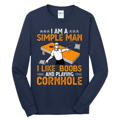 I Am A Simple Man I Like Boobs and Playing Cornhole Gift Tall Long Sleeve T-Shirt