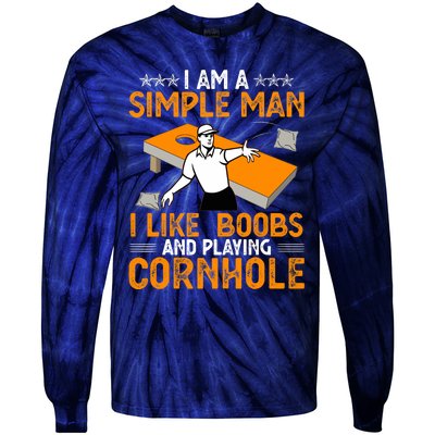 I Am A Simple Man I Like Boobs and Playing Cornhole Gift Tie-Dye Long Sleeve Shirt