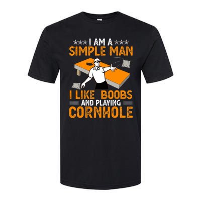 I Am A Simple Man I Like Boobs and Playing Cornhole Gift Softstyle CVC T-Shirt