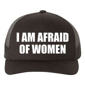 I Am Afraid Of Women Funny Yupoong Adult 5-Panel Trucker Hat