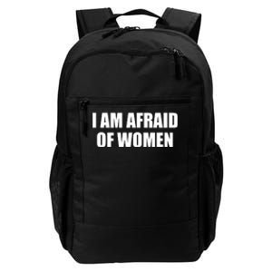 I Am Afraid Of Women Funny Daily Commute Backpack