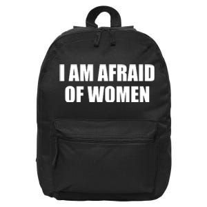 I Am Afraid Of Women Funny 16 in Basic Backpack