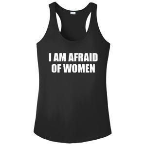 I Am Afraid Of Women Funny Ladies PosiCharge Competitor Racerback Tank