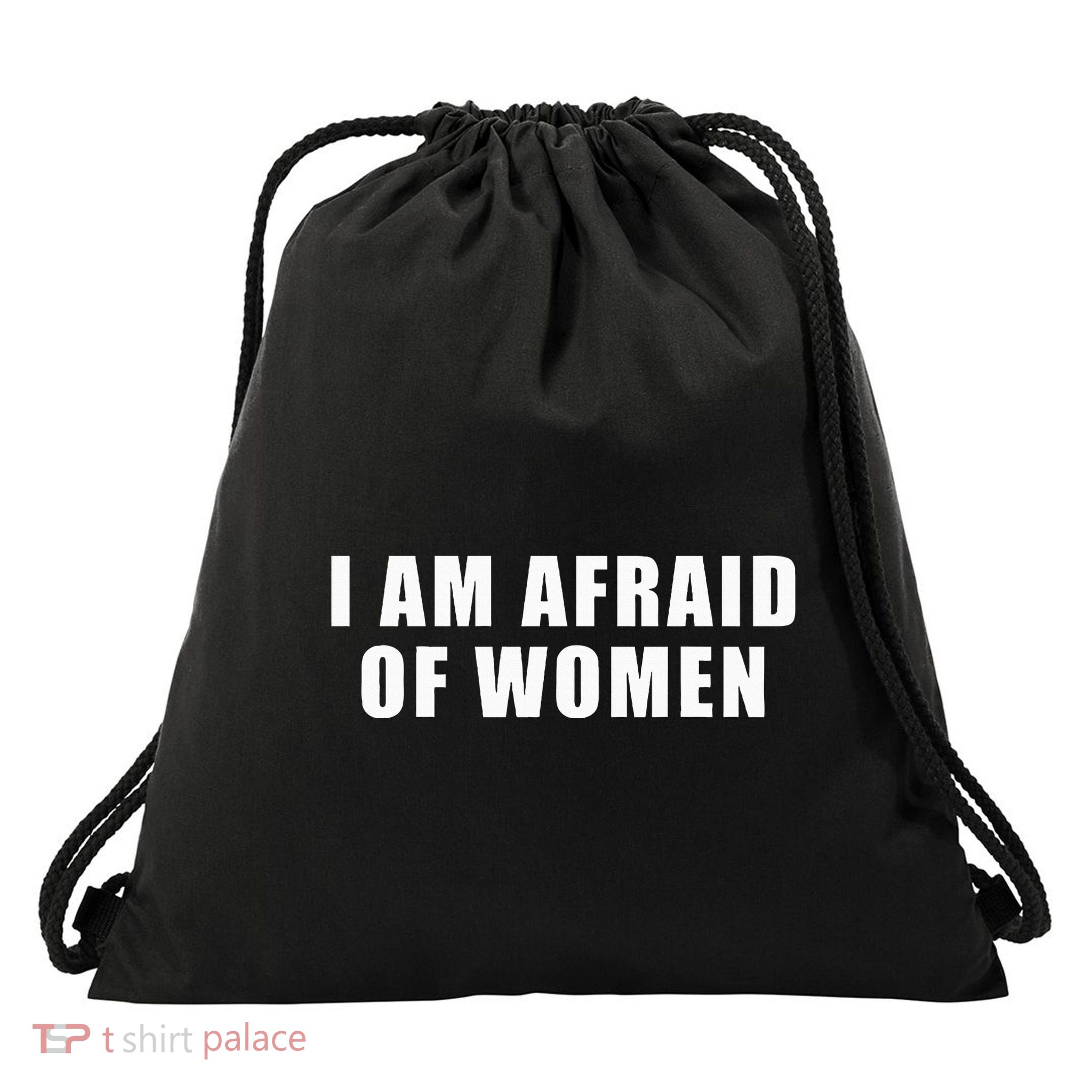 I Am Afraid Of Women Funny Drawstring Bag