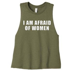 I Am Afraid Of Women Funny Women's Racerback Cropped Tank