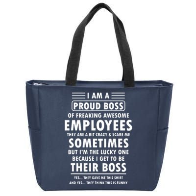 I Am A Proud Boss Of Freaking Awesome Employees Funny Boss Zip Tote Bag