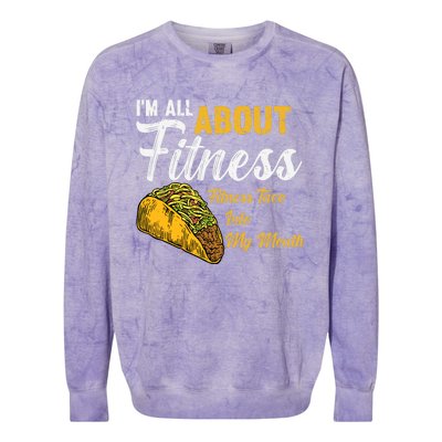 I'm All About Fitness fitness taco into my mouth Funny Taco Colorblast Crewneck Sweatshirt