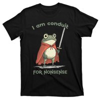 I Am A Conduit For Nonsense Funny Frog T-Shirt