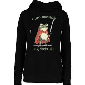 I Am A Conduit For Nonsense Funny Frog Womens Funnel Neck Pullover Hood