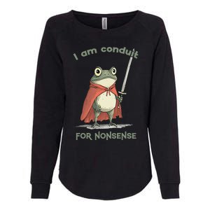 I Am A Conduit For Nonsense Funny Frog Womens California Wash Sweatshirt