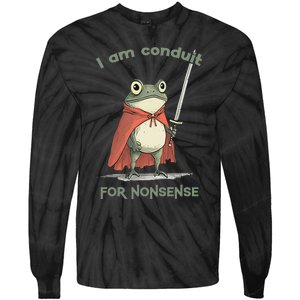 I Am A Conduit For Nonsense Funny Frog Tie-Dye Long Sleeve Shirt