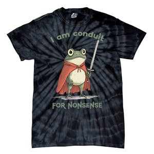 I Am A Conduit For Nonsense Funny Frog Tie-Dye T-Shirt