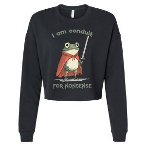 I Am A Conduit For Nonsense Funny Frog Cropped Pullover Crew