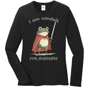 I Am A Conduit For Nonsense Funny Frog Ladies Long Sleeve Shirt