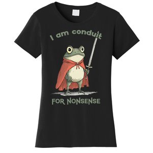 I Am A Conduit For Nonsense Funny Frog Women's T-Shirt