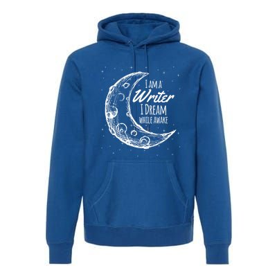 I Am A Writer I Dream While Awake Crescent Moon Gift Premium Hoodie