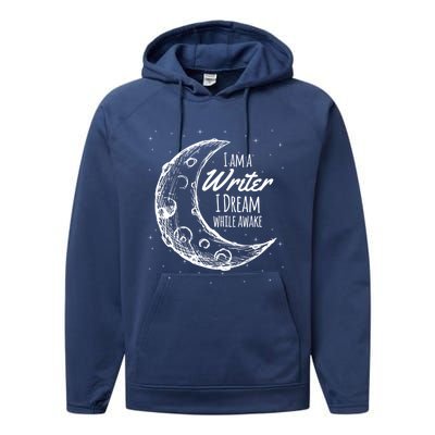 I Am A Writer I Dream While Awake Crescent Moon Gift Performance Fleece Hoodie