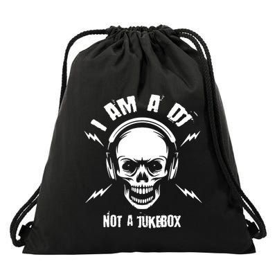 I Am A Dj Not A Jukebox Drawstring Bag
