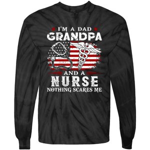 I Am A Dad Grandpa And A Nurse Nothing Scares Me Fathers Day Gift Tie-Dye Long Sleeve Shirt