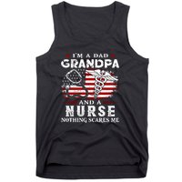 I Am A Dad Grandpa And A Nurse Nothing Scares Me Fathers Day Gift Tank Top