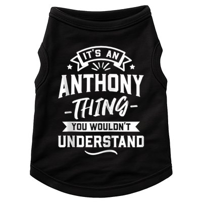 ItS An Anthony Thing You WouldnT Understand Forename Zip Hoodie Doggie Tank