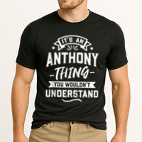 ItS An Anthony Thing You WouldnT Understand Forename Zip Hoodie Performance Shirt