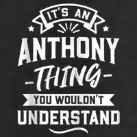 ItS An Anthony Thing You WouldnT Understand Forename Zip Hoodie 25L Jumbo Tote